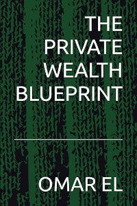 The Private Wealth Blueprint