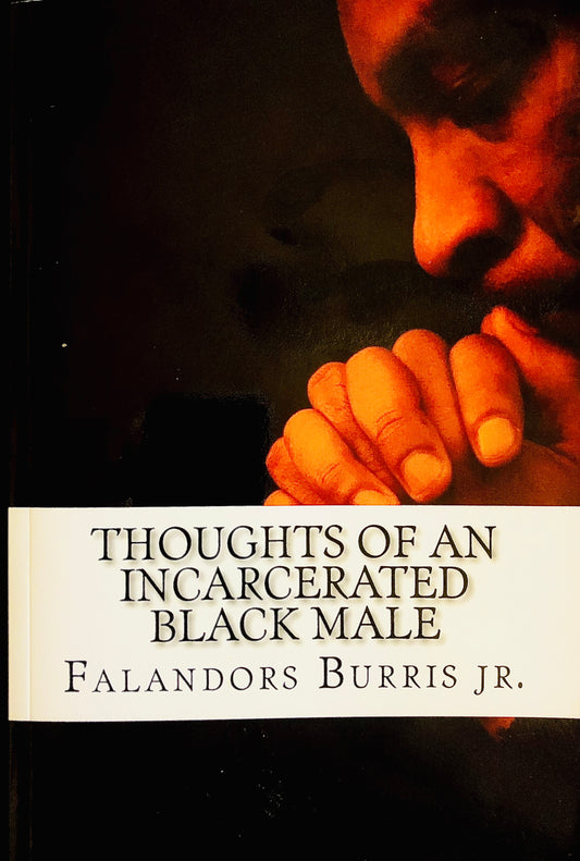Thoughts Of an Incarcerated Black Male